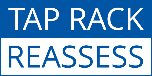 Tap Rack Reassess